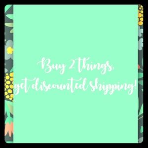 Buy 2 things get discounted shipping!